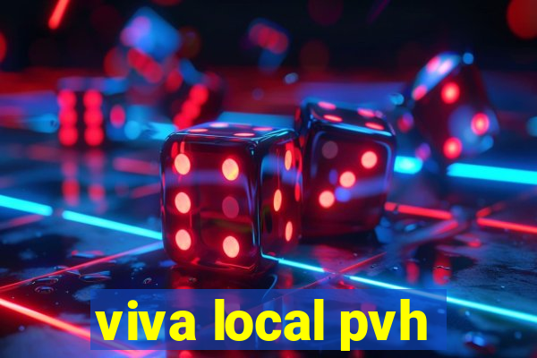 viva local pvh